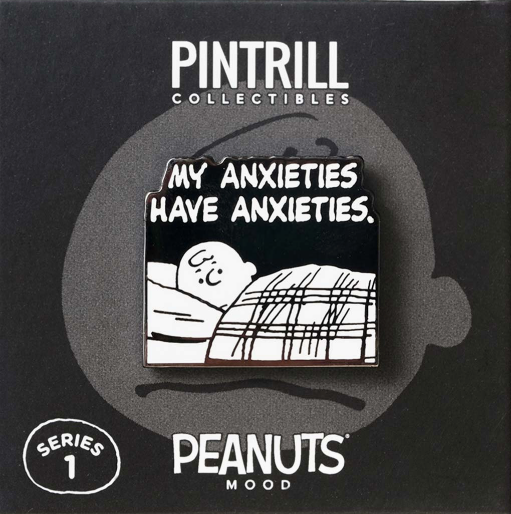 Anxieties Have Anxieties Pin